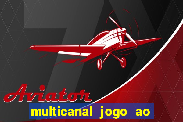 multicanal jogo ao vivo bahia